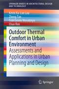 Outdoor Thermal Comfort in Urban Environment: Assessments and Applications in Urban Planning and Design (SpringerBriefs in Architectural Design and Technology)