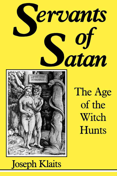 Book cover of Servants of Satan: The Age Of The Witch Hunts