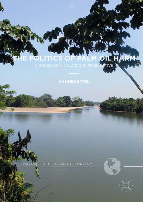 Book cover of The Politics of Palm Oil Harm