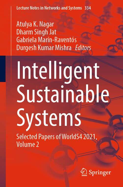 Intelligent Sustainable Systems: Selected Papers of WorldS4 2021, Volume 2 (Lecture Notes in Networks and Systems #334)
