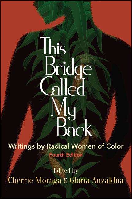 Book cover of This Bridge Called My Back: Writings by Radical Women of Color (Fourth Edition)