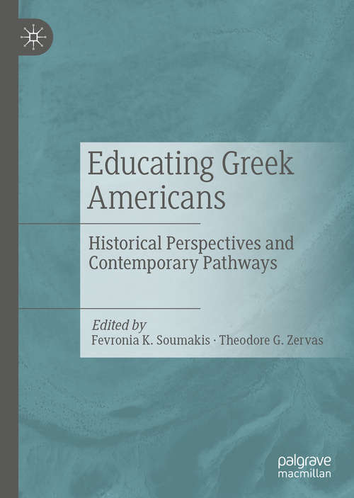 Educating Greek Americans: Historical Perspectives and Contemporary Pathways