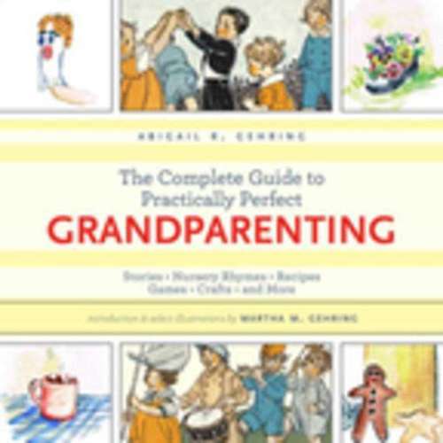 Book cover of Complete Guide to Practically Perfect Grandparenti