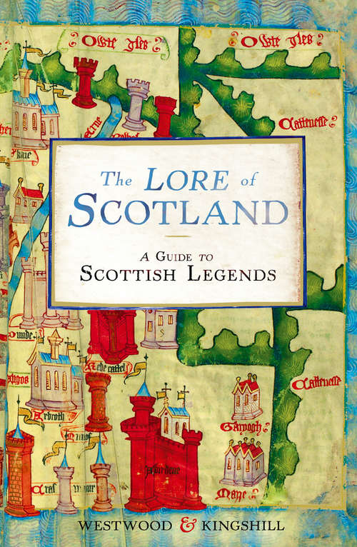 Book cover of The Lore of Scotland: A guide to Scottish legends