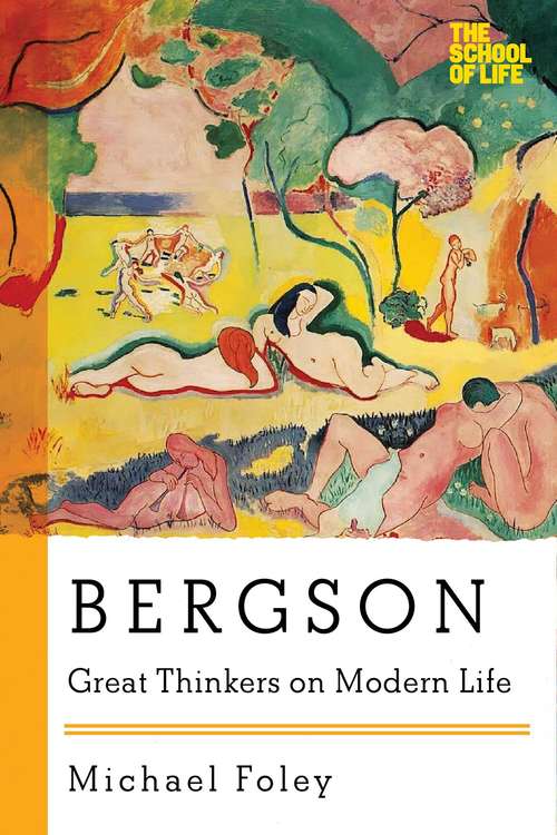 Book cover of Bergson: Great Thinkers on Modern Life (Great Thinkers on Modern Life)