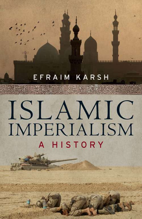Book cover of Islamic Imperialism A History