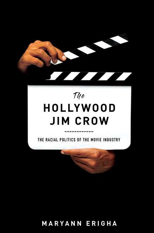 Book cover of The Hollywood Jim Crow: The Racial Politics of the Movie Industry