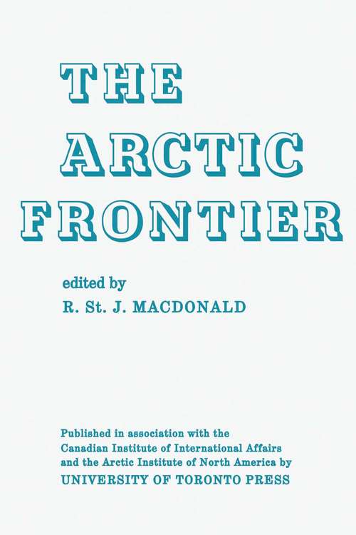 The Arctic Frontier (The Royal Society of Canada Special Publications)
