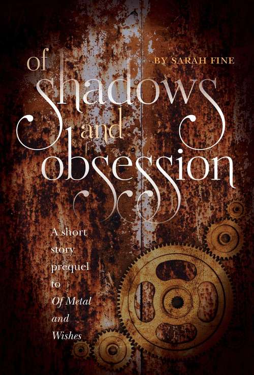 Of Shadows and Obsession