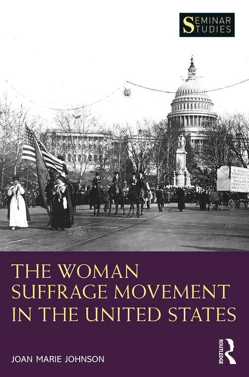 The Woman Suffrage Movement in the United States (Seminar Studies)