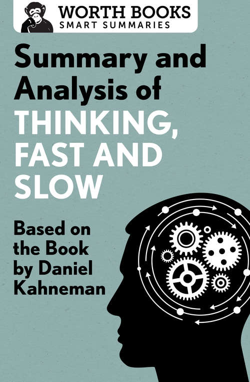 Book cover of Summary and Analysis of Thinking, Fast and Slow: Based on the Book by Daniel Kahneman