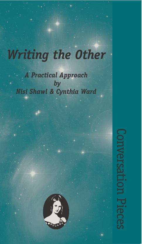 Writing the Other: A Practical Approach (Volume 8 in the Conversation Pieces Series)