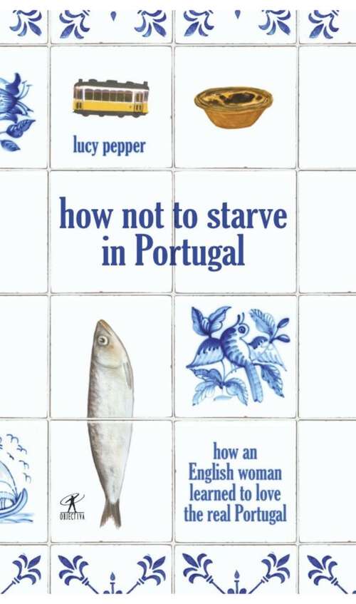 Book cover of How not to starve in Portugal