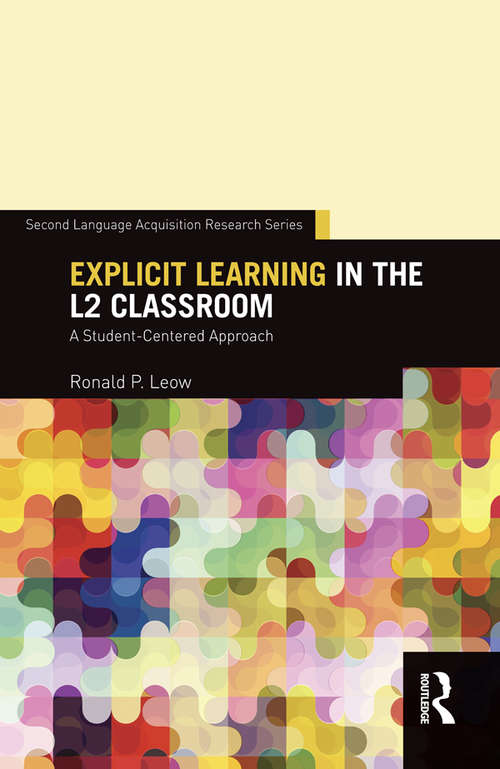 Book cover of Explicit Learning in the L2 Classroom: A Student-Centered Approach (Second Language Acquisition Research Series)