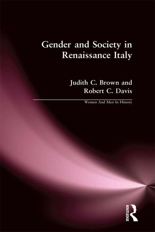 Gender and Society in Renaissance Italy (Women And Men In History)