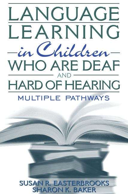 Book cover of Language Learning in Children Who Are Deaf and Hard of Hearing: Multiple Pathways