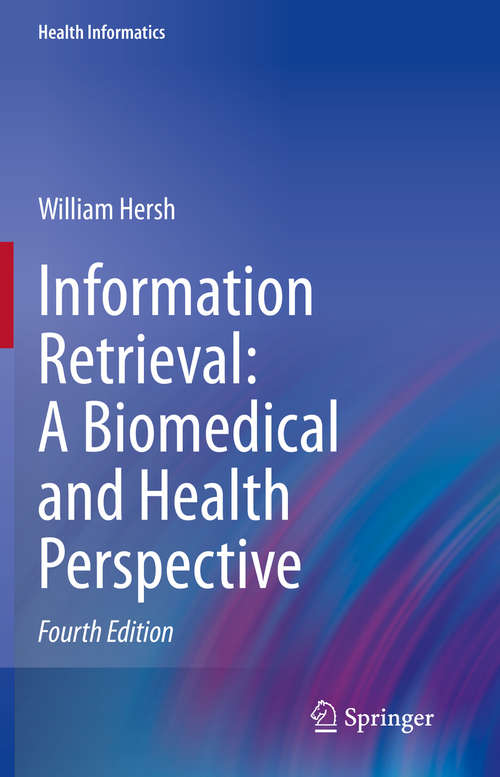 Information Retrieval: A Health And Biomedical Perspective (Health Informatics)