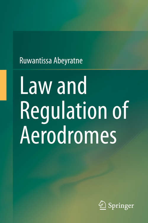 Book cover of Law and Regulation of Aerodromes