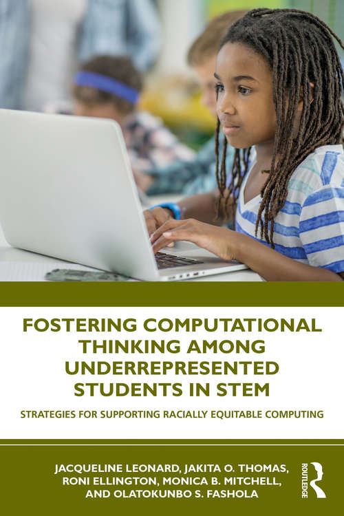 Book cover of Fostering Computational Thinking Among Underrepresented Students in STEM: Strategies for Supporting Racially Equitable Computing