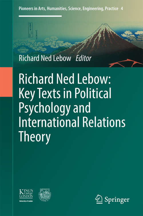 Book cover of Richard Ned Lebow: Key Texts in Political Psychology and International Relations Theory