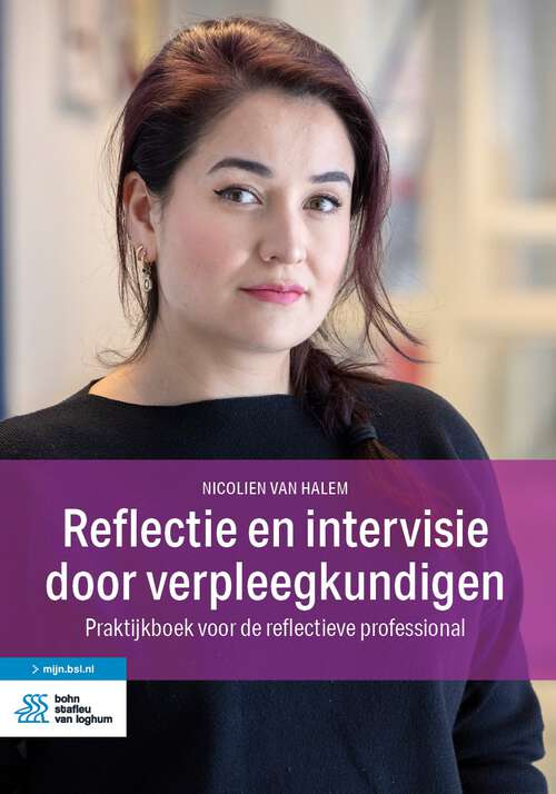 Book cover of Reflectie en intervisie door verpleegkundigen: Praktijkboek voor de reflectieve professional (1st ed. 2023)