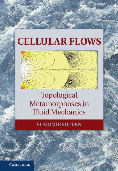 Book cover of Cellular Flows: Topological Metamorphoses in Fluid Mechanics