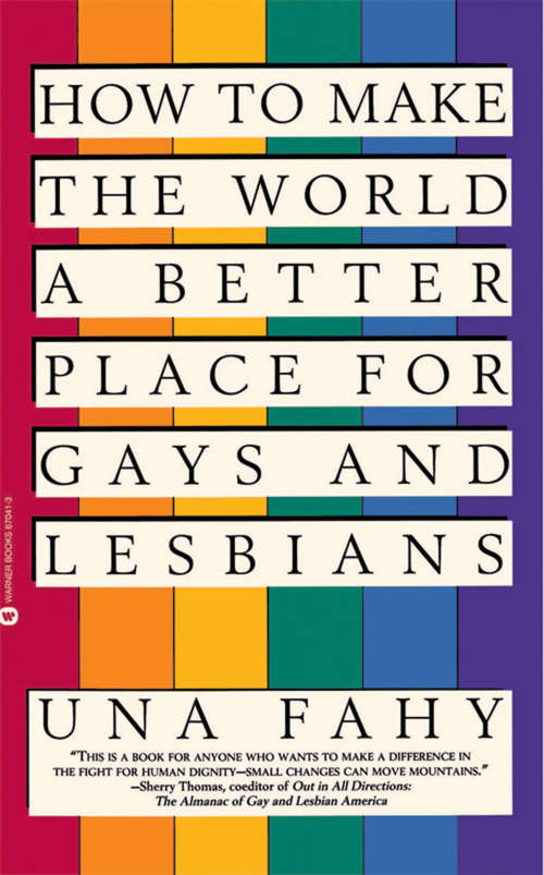 Book cover of How to Make the World a Better Place for Gays & Lesbians