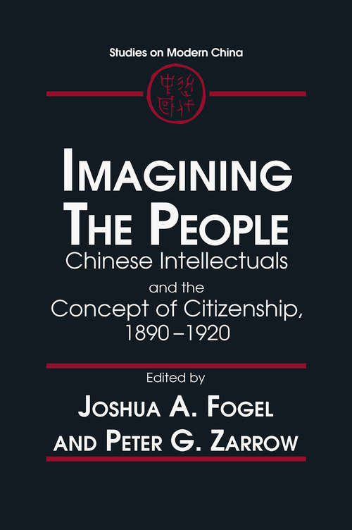 Idea of the Citizen: Chinese Intellectuals and the People, 1890-1920