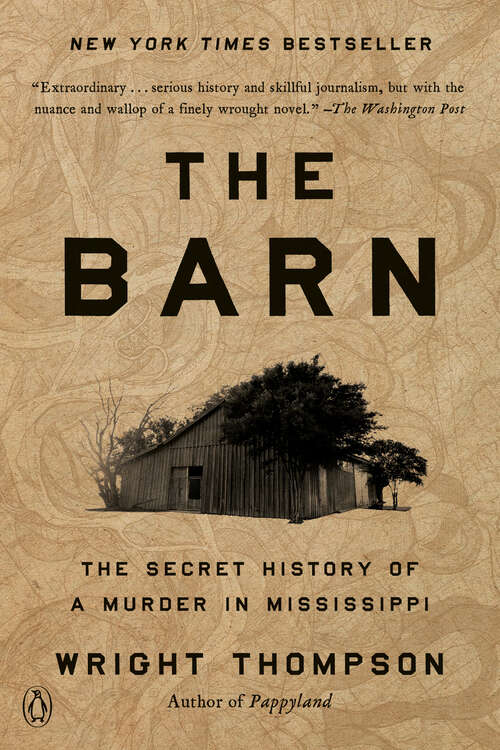 Book cover of The Barn: The Secret History of a Murder in Mississippi