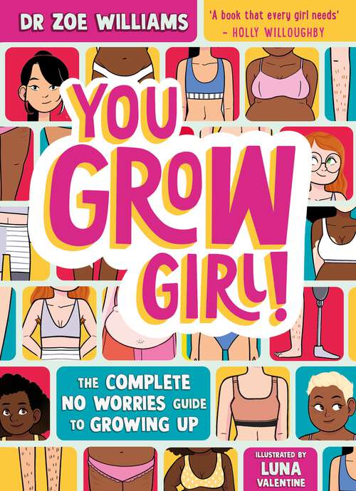 Book cover of You Grow Girl!: The Complete No Worries Guide to Growing Up