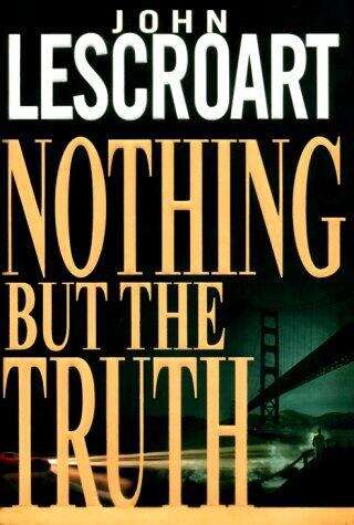 Book cover of Nothing But the Truth (Dismas Hardy #6)