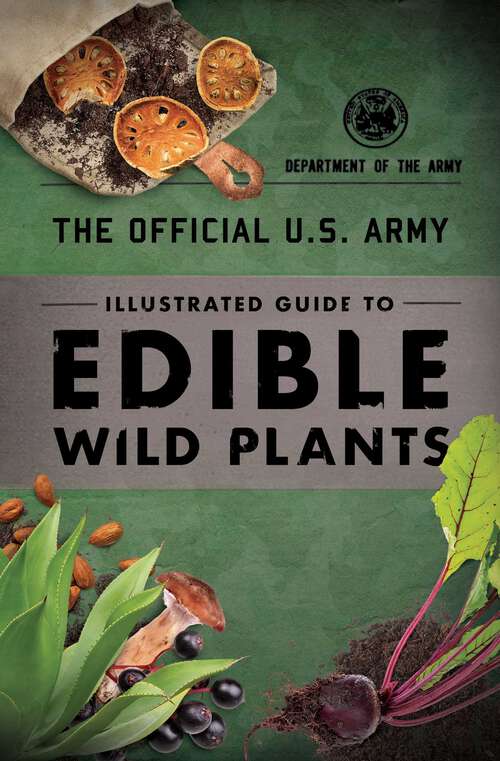 Book cover of The Official U.S. Army Illustrated Guide to Edible Wild Plants