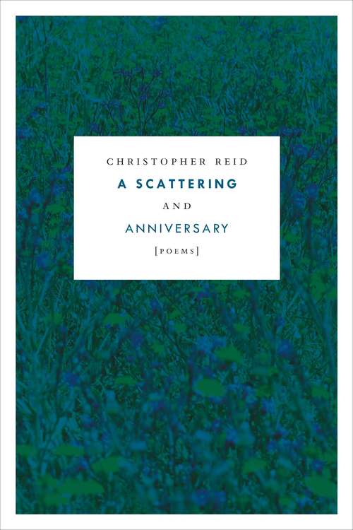 A Scattering and Anniversary: Poems