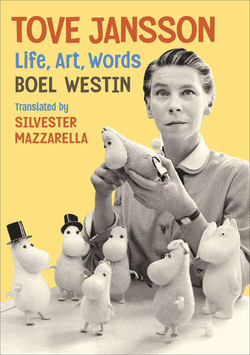 Book cover of Tove Jansson: Life, Art, Words