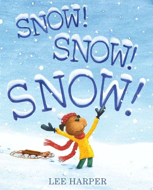 Book cover of Snow! Snow! Snow!