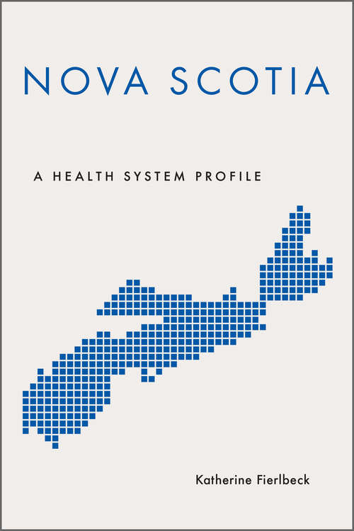 Nova Scotia: A Health System Profile (Provincial and Territorial Health System Profiles)