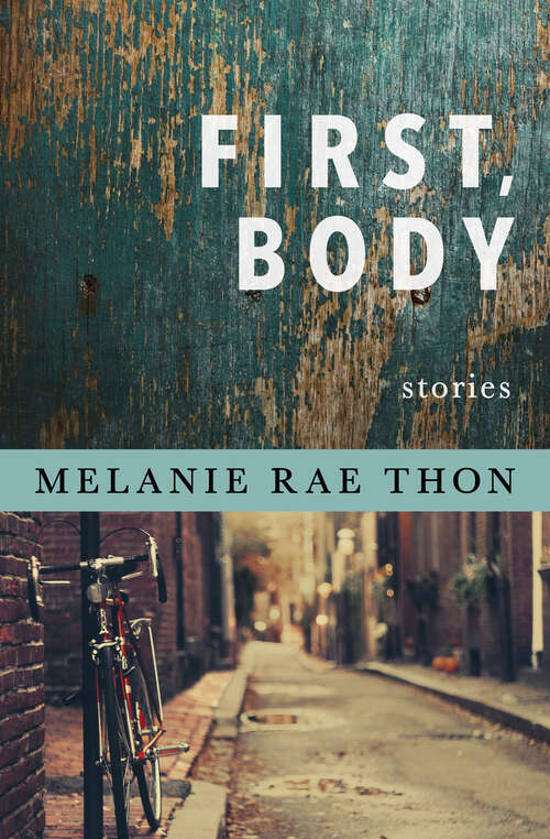Book cover of First, Body: Stories