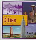 Cities: The Building of America