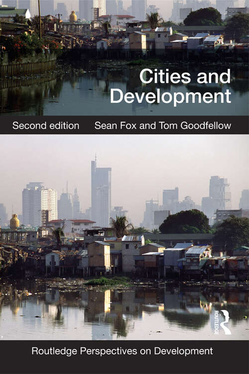 Cities and Development (Routledge Perspectives on Development)