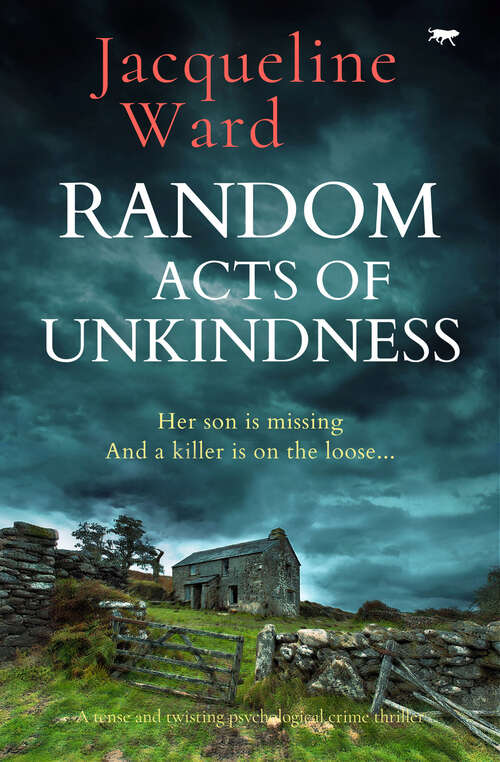 Book cover of Random Acts of Unkindness: A tense and twisting psychological crime thriller (The Jan Pearce Series: Vol. 1)