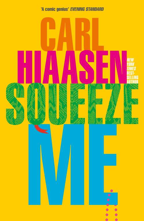 Book cover of Squeeze Me: The ultimate satire for 2021