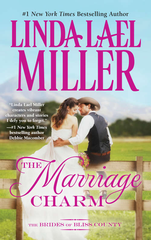 Book cover of The Marriage Charm: The Marriage Pact The Marriage Charm The Marriage Season (Original) (The Brides of Bliss County #2)