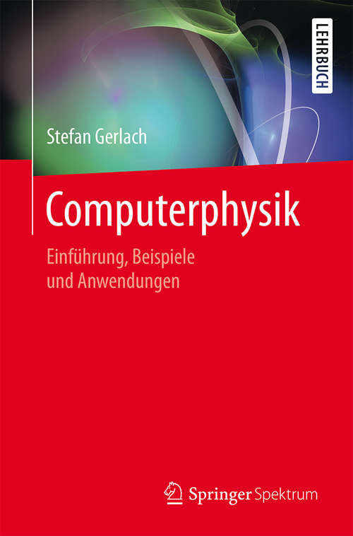 Book cover of Computerphysik: Einführung, Beispiele und Anwendungen
