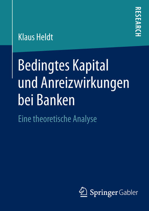 Bedingtes Kapital und Anreizwirkungen bei Banken: Eine theoretische Analyse