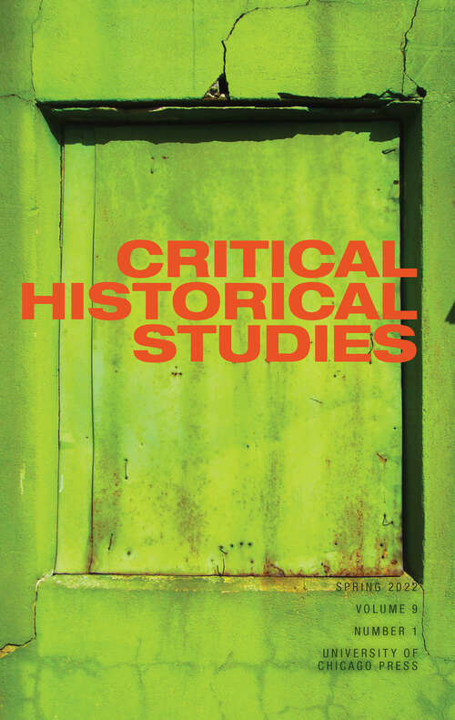 Book cover of Critical Historical Studies, volume 9 number 1 (Spring 2022)