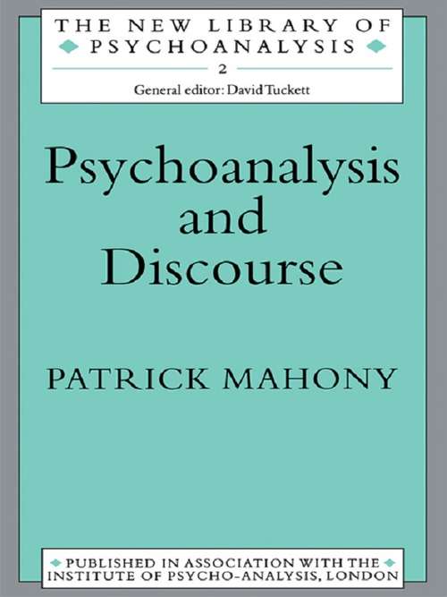 Psychoanalysis and Discourse (The New Library of Psychoanalysis)