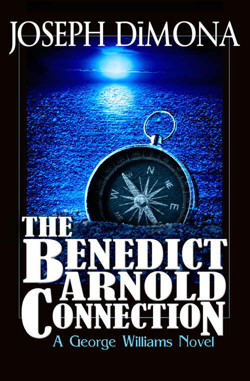 Book cover of The Benedict Arnold Connection (The George Williams Novels #2)
