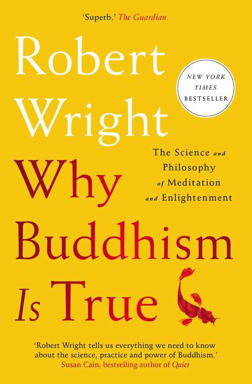 Book cover of Why Buddhism is True: The Science and Philosophy of Meditation and Enlightenment