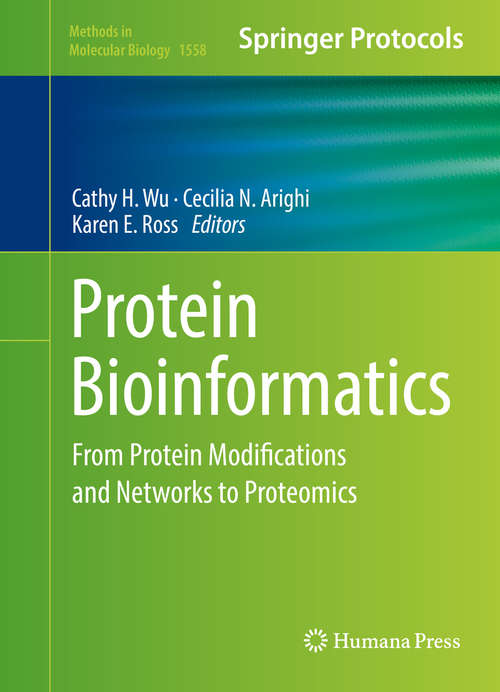 Protein Bioinformatics: From Protein Modifications and Networks to Proteomics (Methods in Molecular Biology #1558)