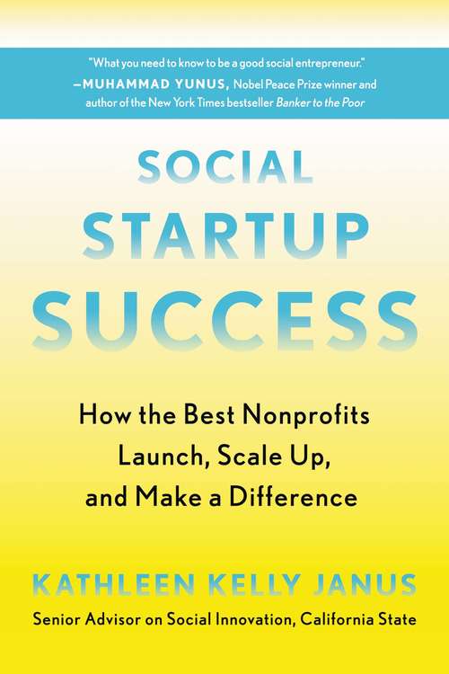 Book cover of Social Startup Success: How the Best Nonprofits Launch, Scale Up, and Make a Difference